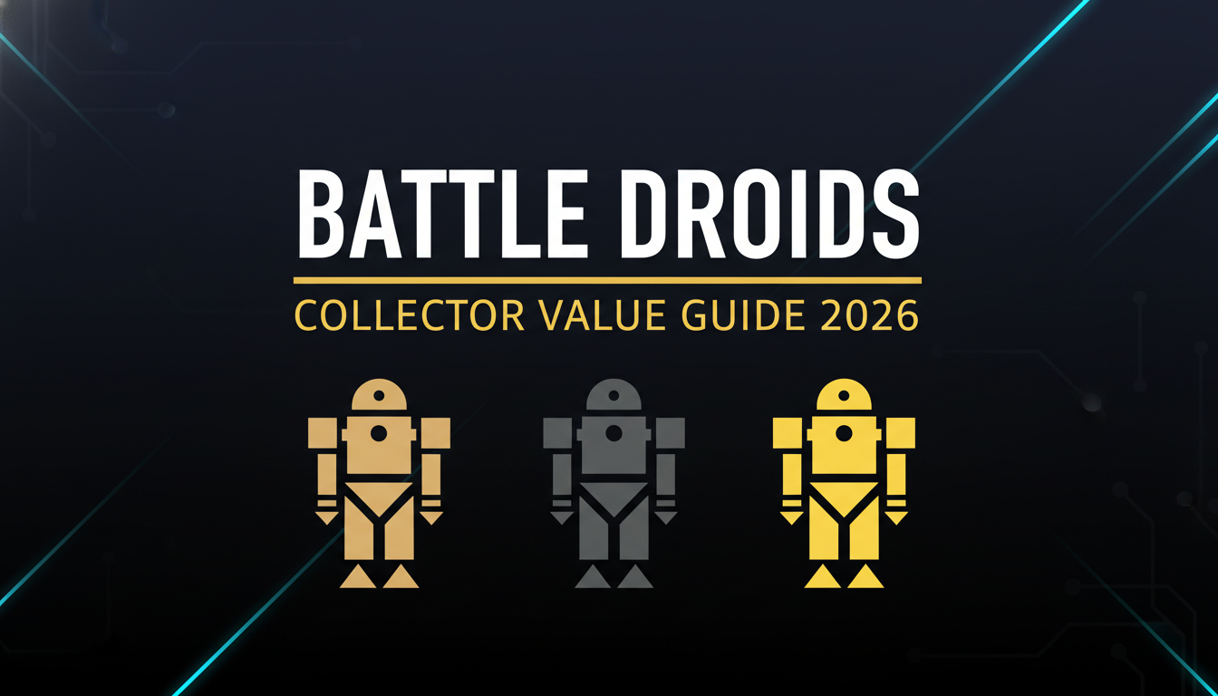 LEGO Star Wars Battle Droids — collector value guide 2026